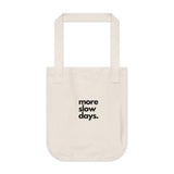 More Slow Days in Black Organic Canvas Tote Bag - Minimalist Eco-Friendly Tote for Everyday Use
