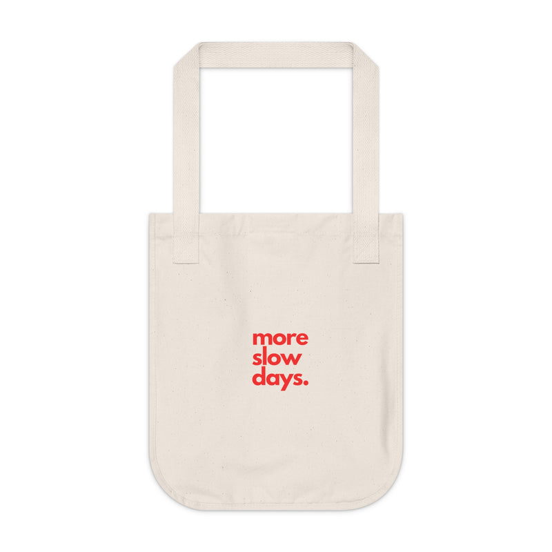 More Slow Days in Red Organic Canvas Tote Bag - Minimalist Eco-Friendly Tote for Everyday Use
