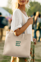 More Slow Days in Green Organic Canvas Tote Bag - Minimalist Eco-Friendly Tote for Everyday Use