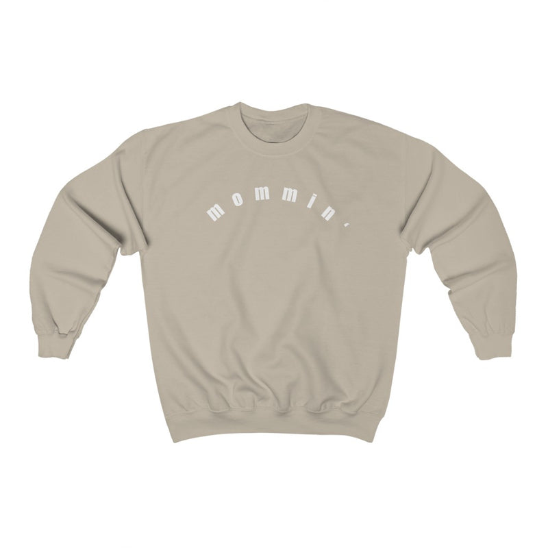 Mommin' Sweatshirt STORE FRONT ONLY PRODUCT